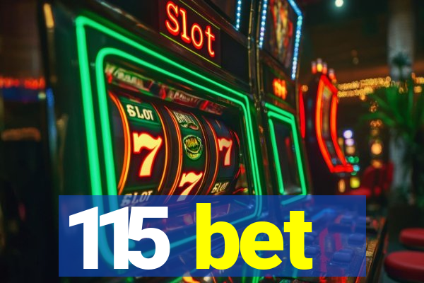 115 bet